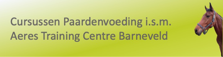 Cursussen Paardenvoeding i.s.m. Aeres Training Centre Barneveld